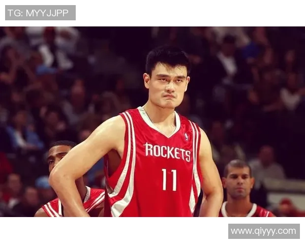 姚明最强对位揭秘：历史上那些与他争锋的传奇球星们